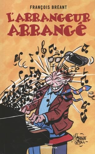 L'arrangeur arrangé: Les tribulations tragi-comiques d’une vie de musicien Books