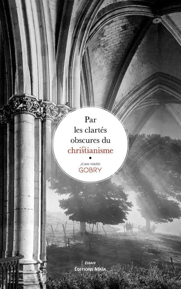 Par les clartés obscures du christianisme Books