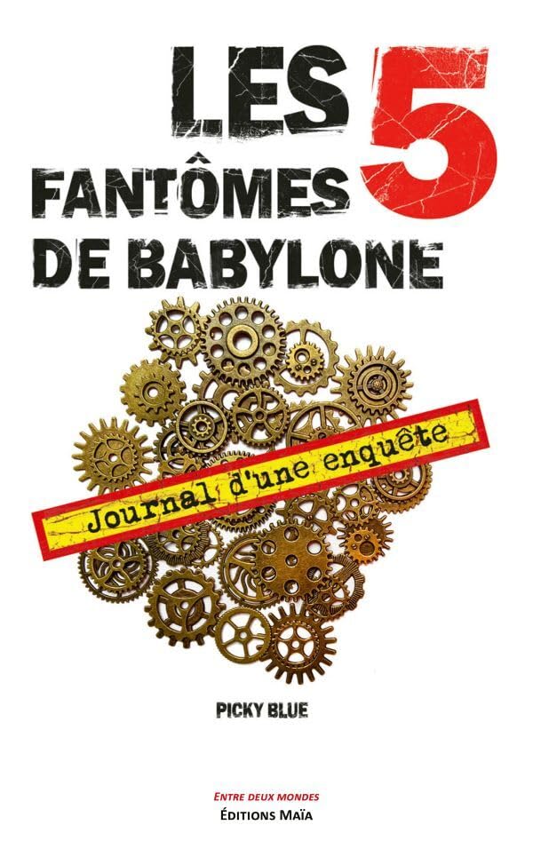 Les 5 fantômes de Babylone: Journal d'une enquête book