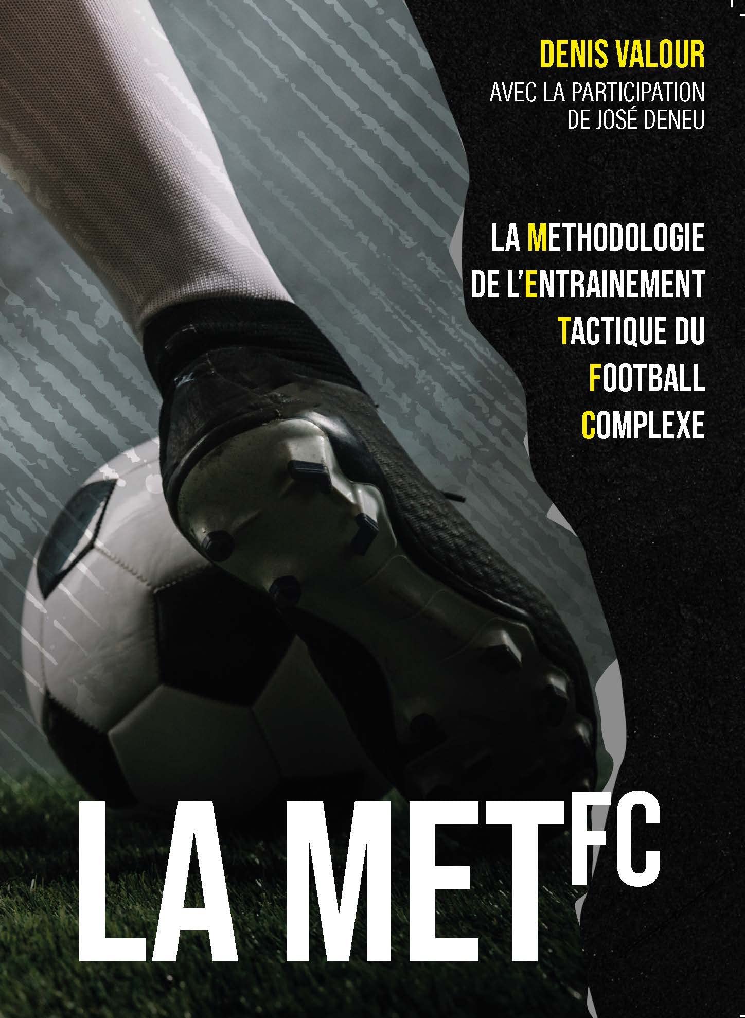 La méthodologie de l'entrainement tactique du football complexe book