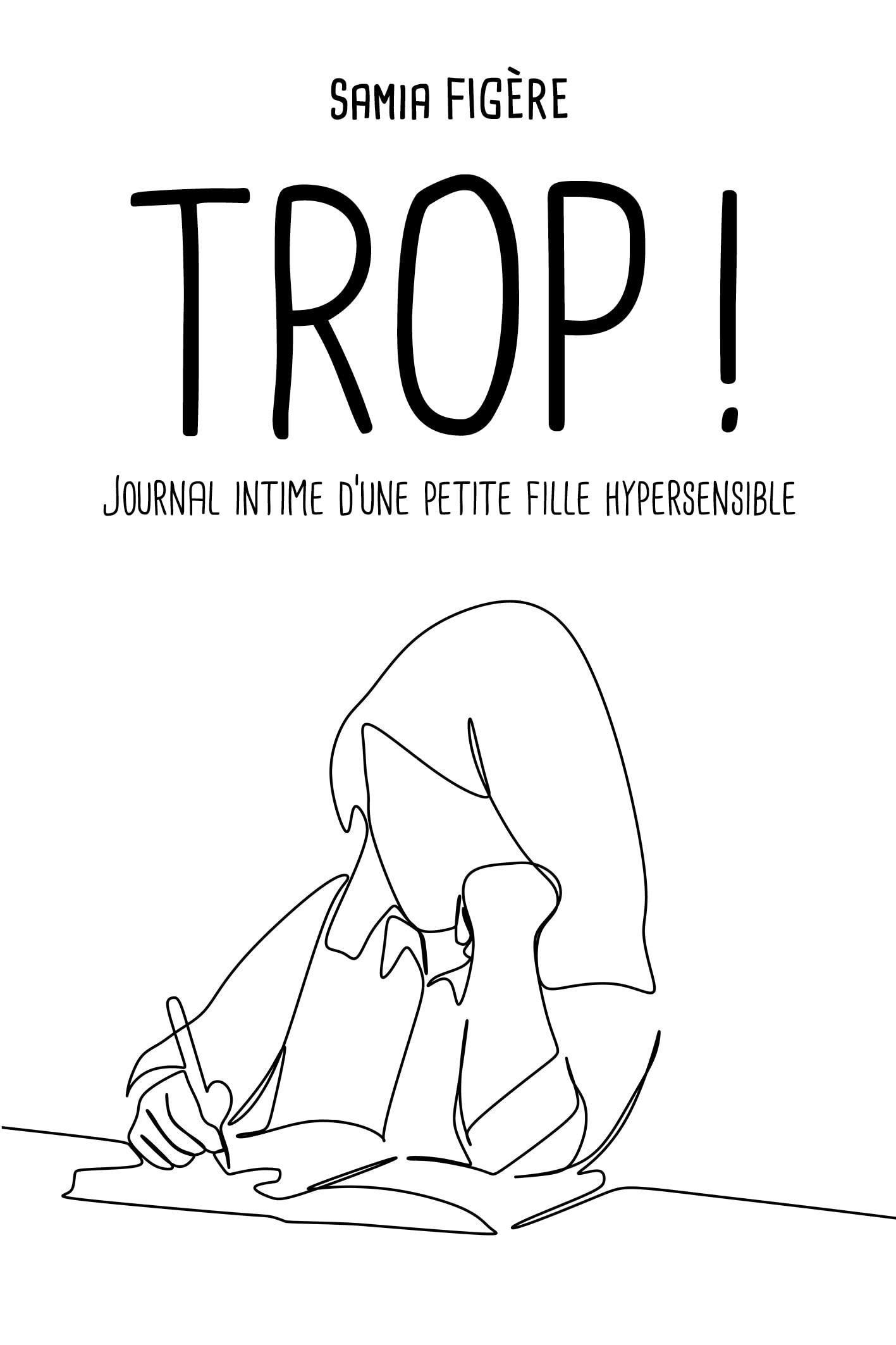 TROP !: Journal intime d'une petite fille hypersensible Children's books