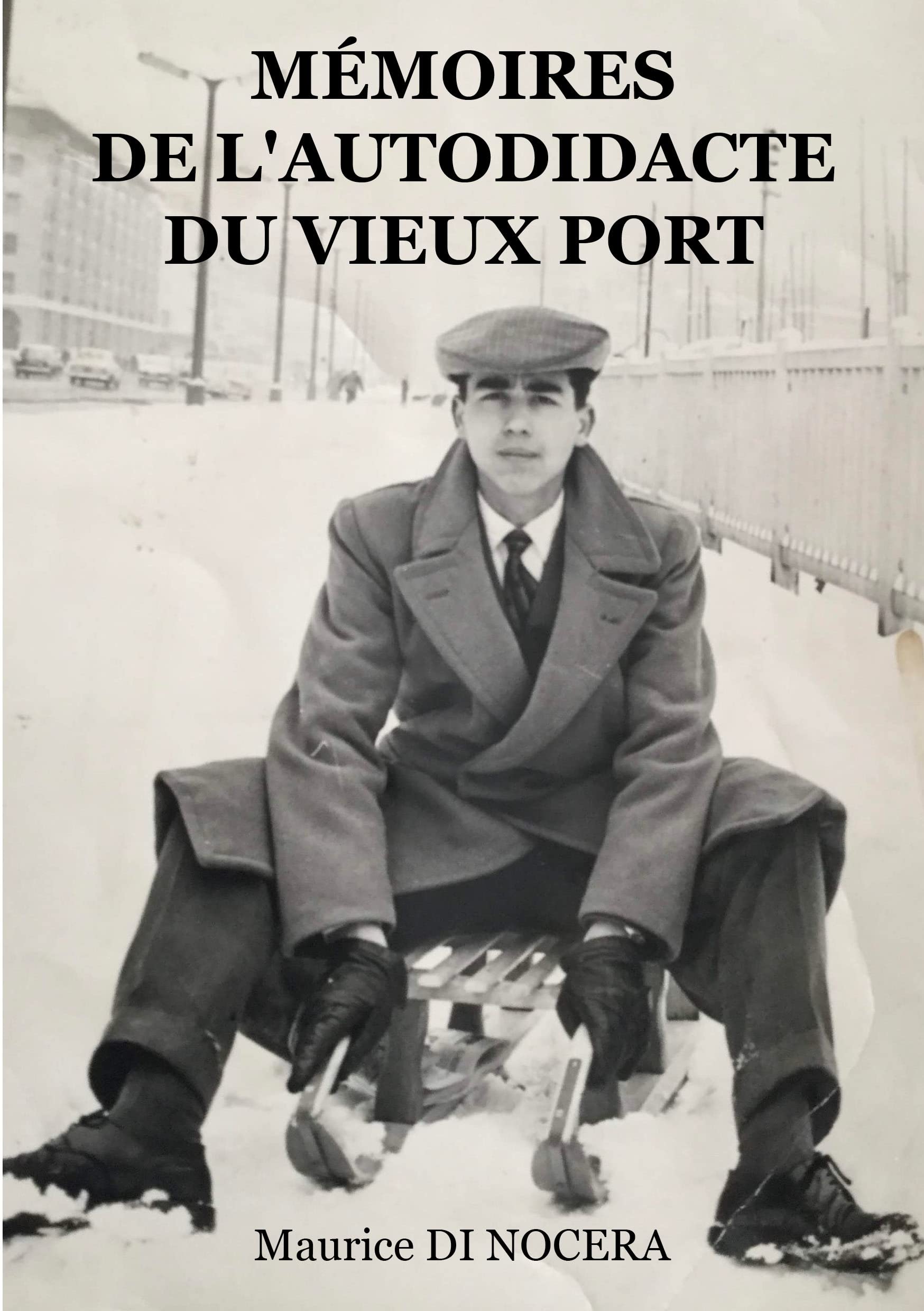 Mémoires de l'Autodidacte du Vieux port book