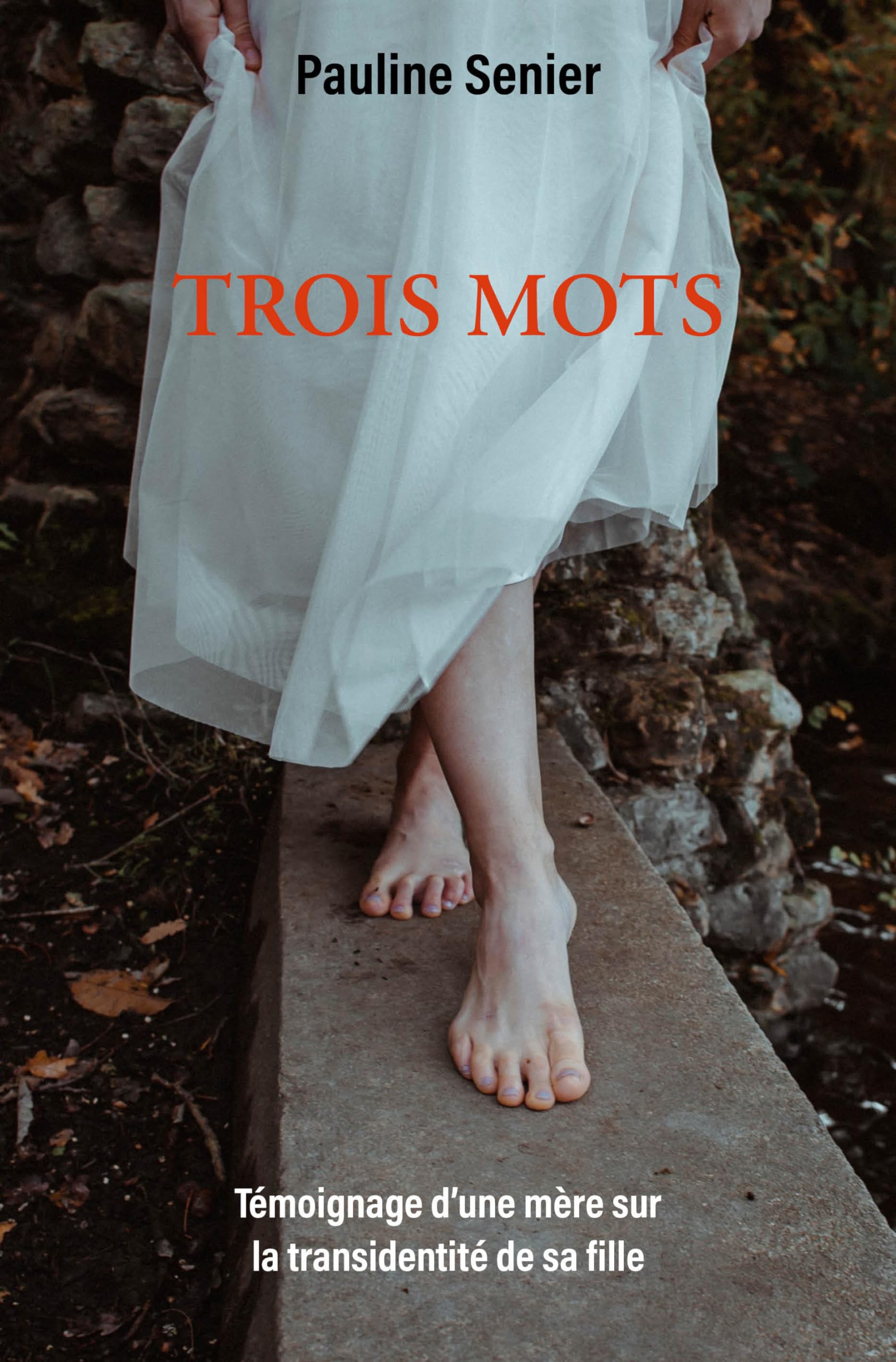 Trois mots: Témoignage d'une mère sur la transidentité de sa fille book