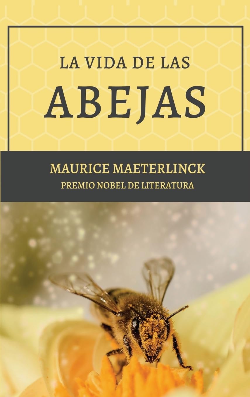 La vida de las abejas: Con Bibliografía y Notas Mathematics