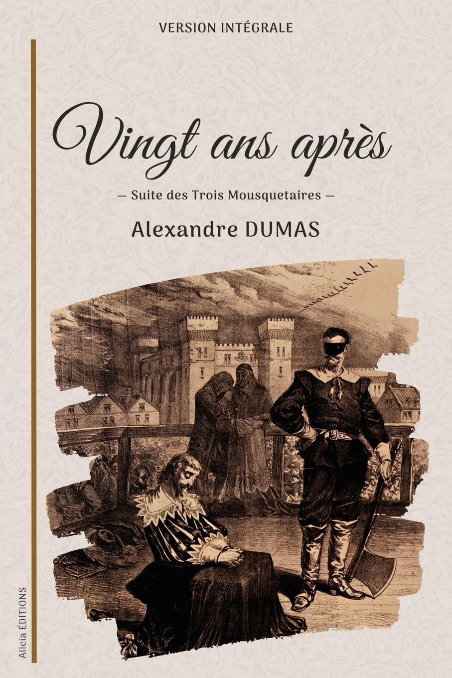 Vingt ans après: Suite des Trois Mousquetaires en version intégrale book