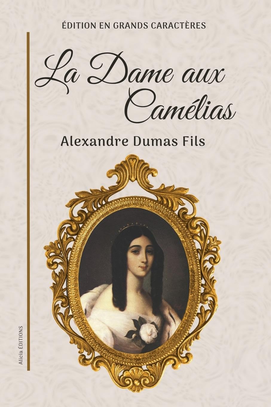 La Dame aux Camélias: Édition en grands caractères Classics