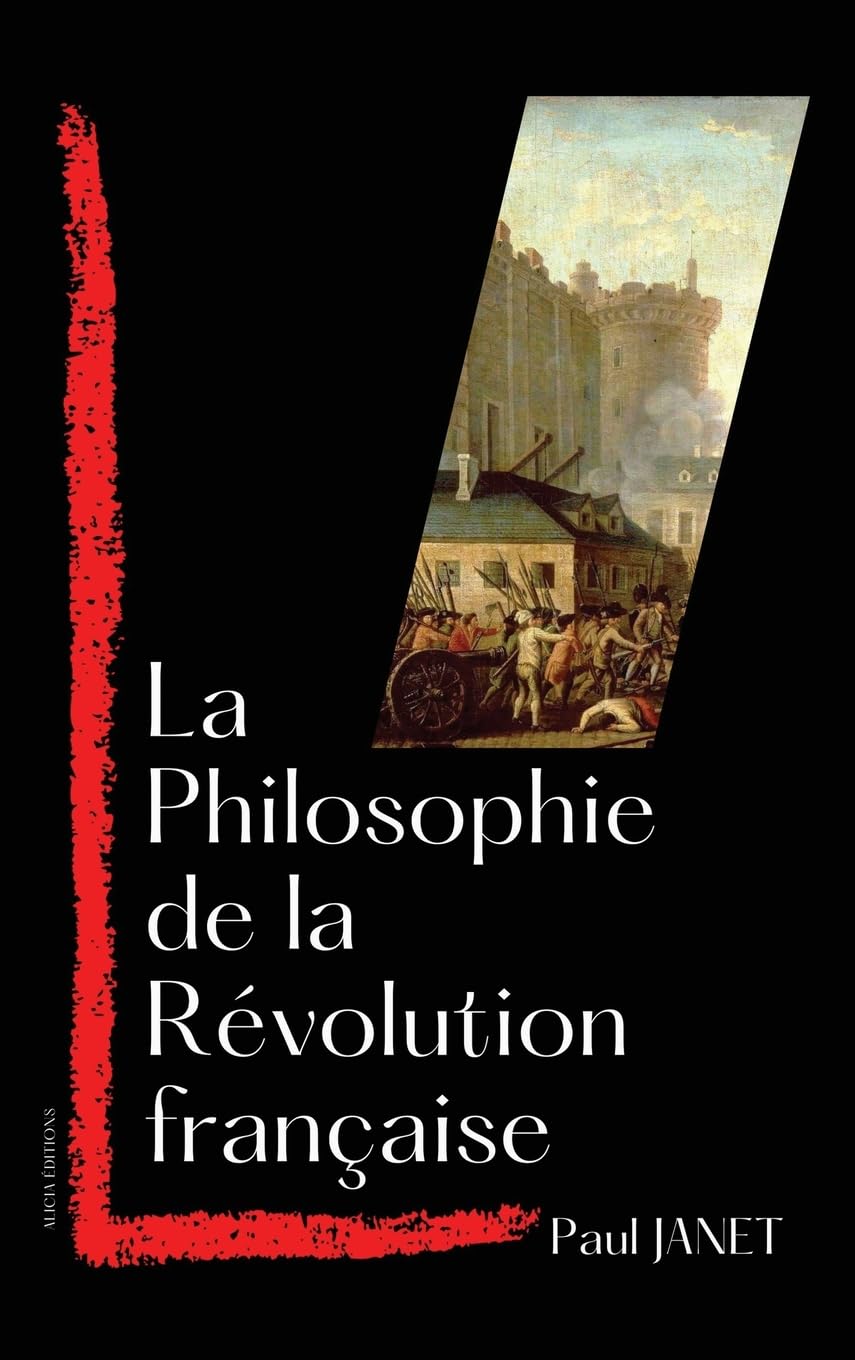 La Philosophie de la Révolution française Politics & History