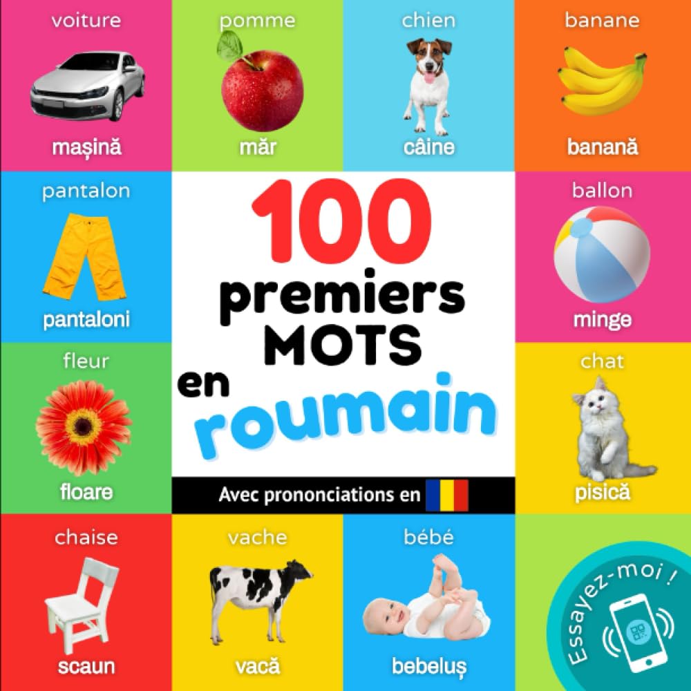 100 premiers mots en roumain: Imagier bilingue pour enfants : français / roumain avec prononciations (Apprendre le roumain) Foreign Languages ​​& Dictionaries