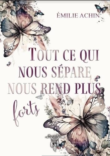 Tout ce qui nous sépare nous rend plus forts book