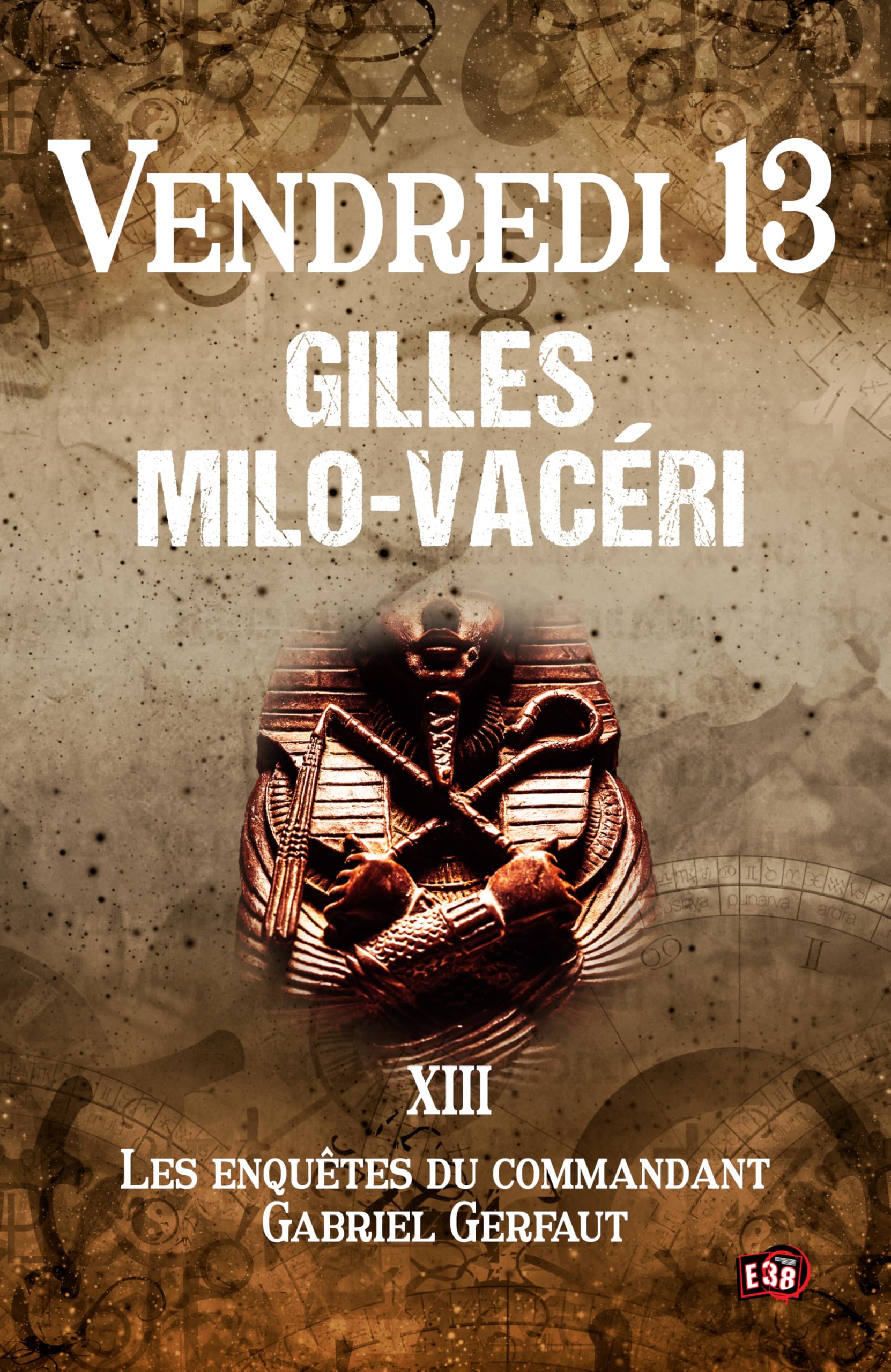 Vendredi 13: Les enquêtes du commandant Gabriel Gerfaut Tome 13 Horror & Mystery