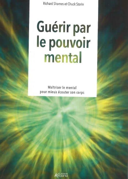 GUERIR PAR LE POUVOIR MENTAL Religion & Esotericism