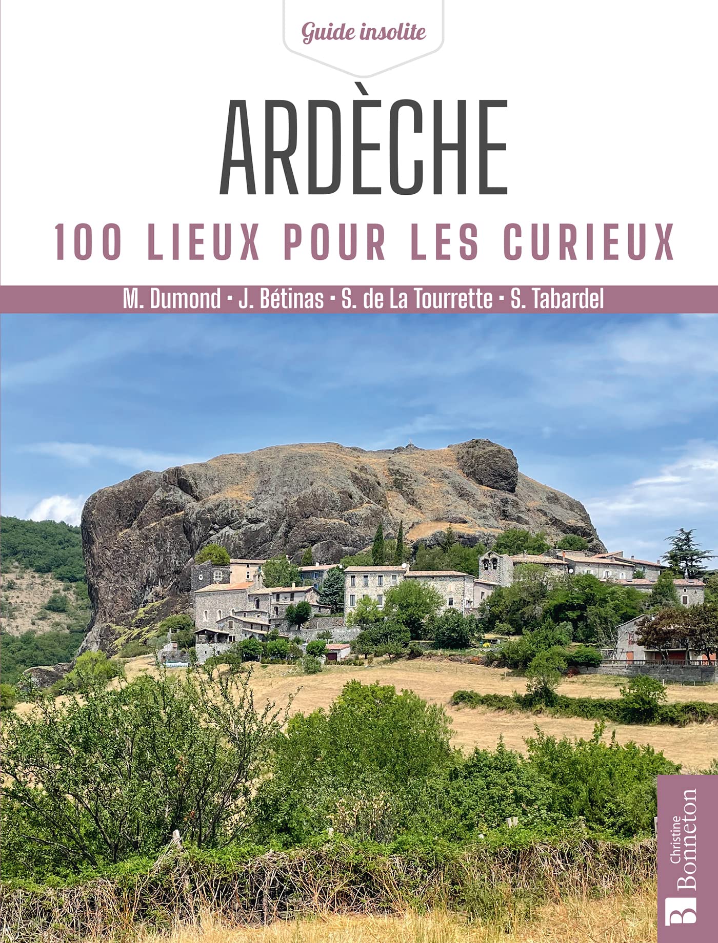 Ardèche. 100 lieux pour les curieux Leisure, Home & Garden