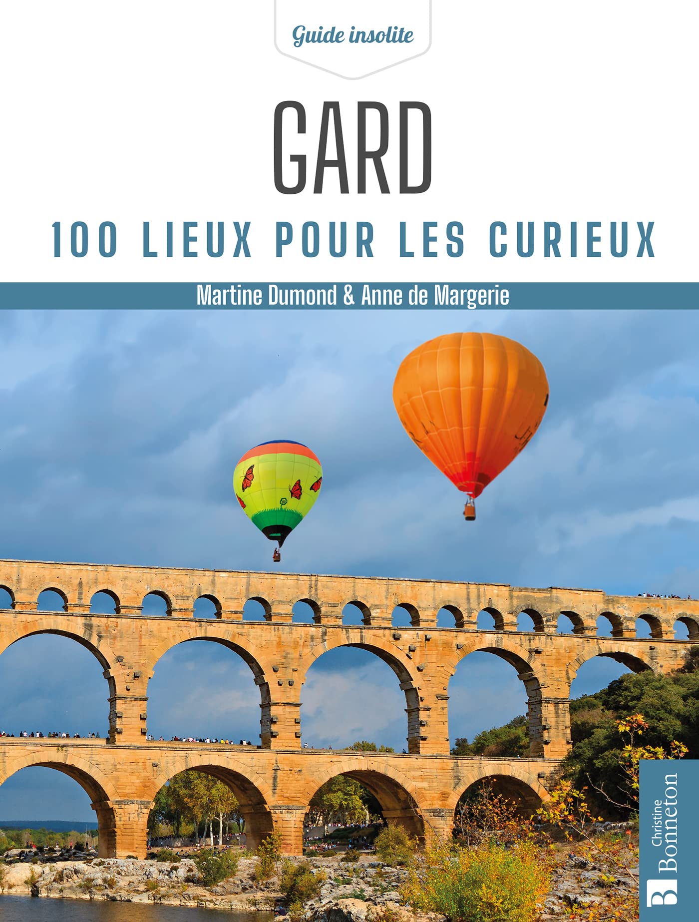 Gard. 100 lieux pour les curieux Leisure, Home & Garden