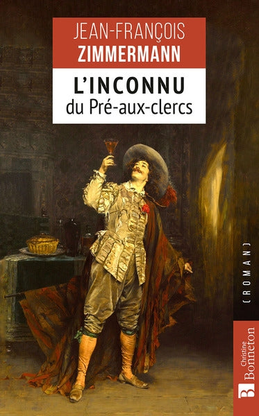 L'inconnu du Pré-aux-clercs : roman historique book