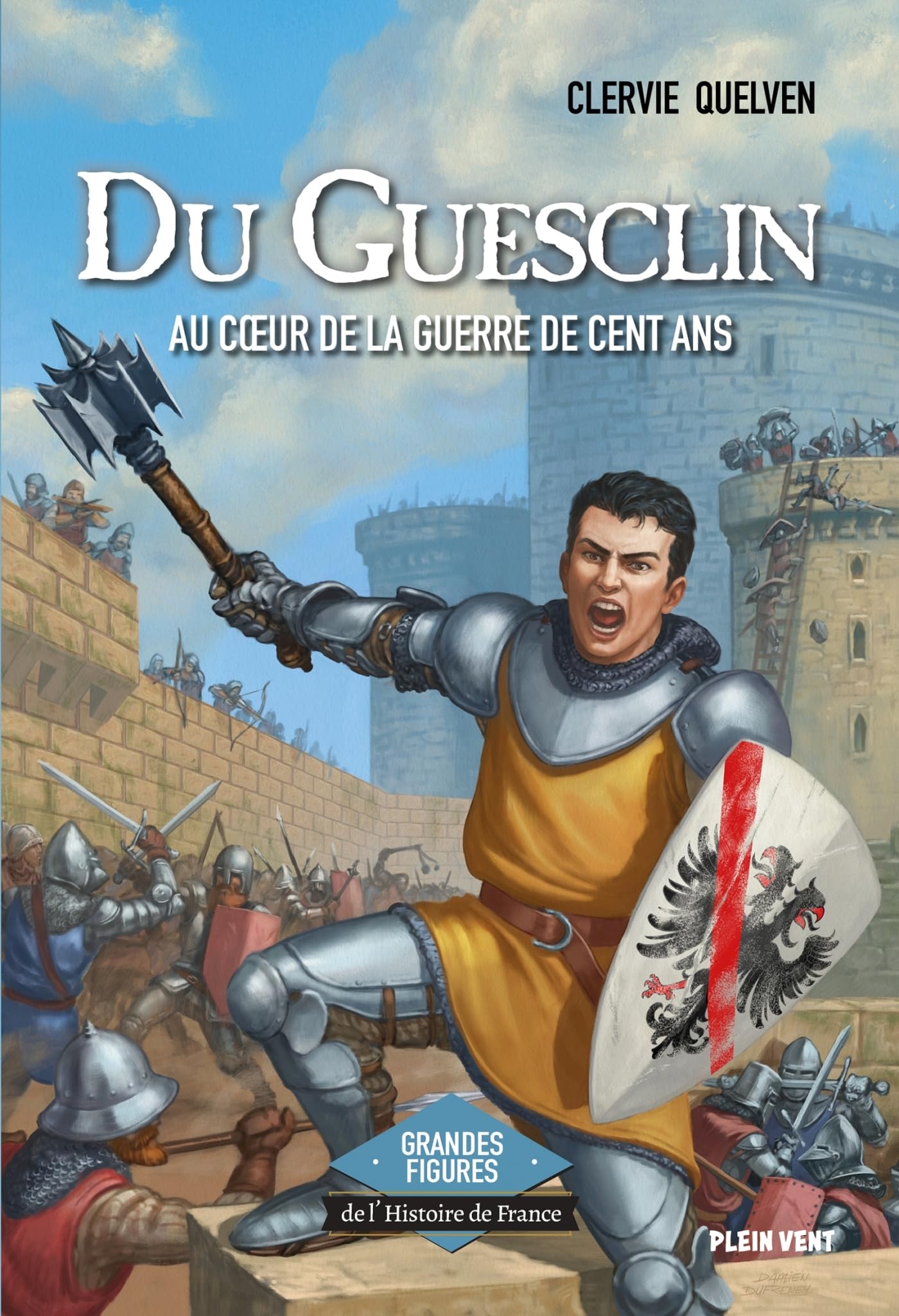 Du Guesclin: Au coeur de la guerre de Cent Ans Fiction