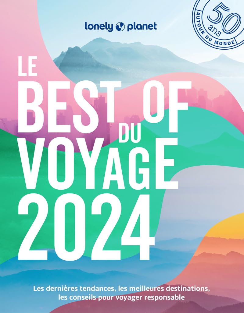 Le Best of 2024 de Lonely Planet book