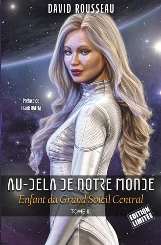 Au-Delà de notre Monde - Enfant du Grand Soleil Central - Édition Limitée: Tome 3 Religion & Esotericism