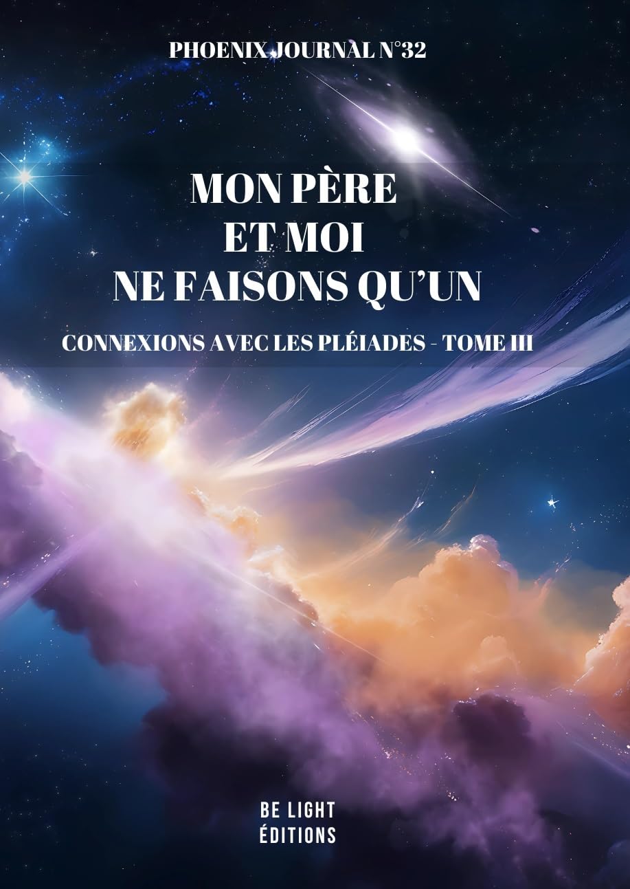 Mon Père et Moi ne Faisons qu'Un: Tome 3, Connexions avec les Pléiades book