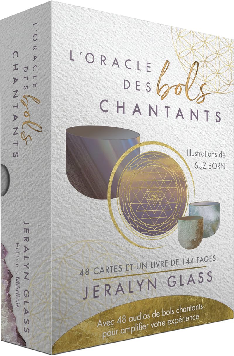 L'Oracle des bols chantants - Avec 48 audios de bols chantants pour amplifier votre expérience Lifestyle