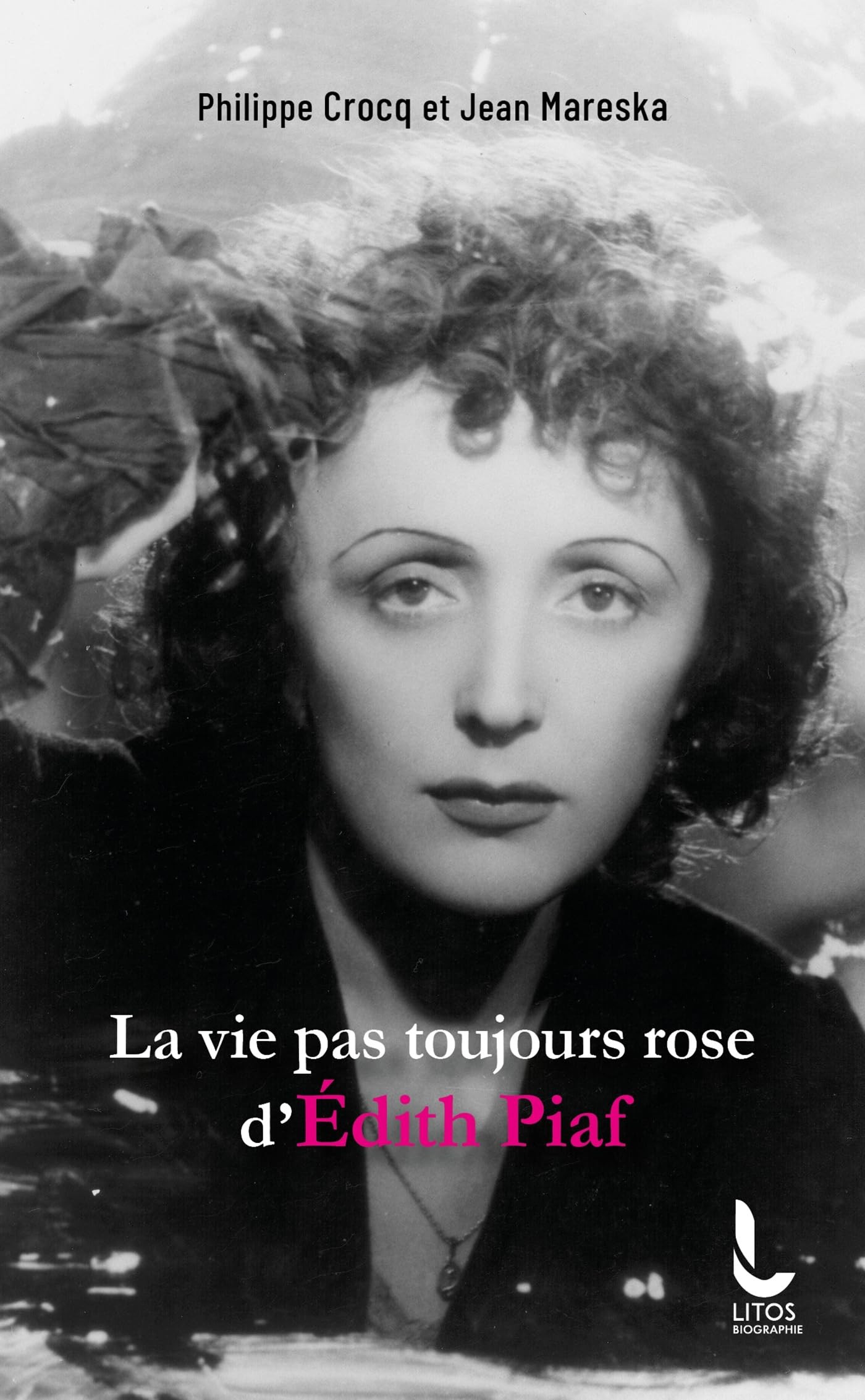 La vie pas toujours rose d'Edith Piaf book