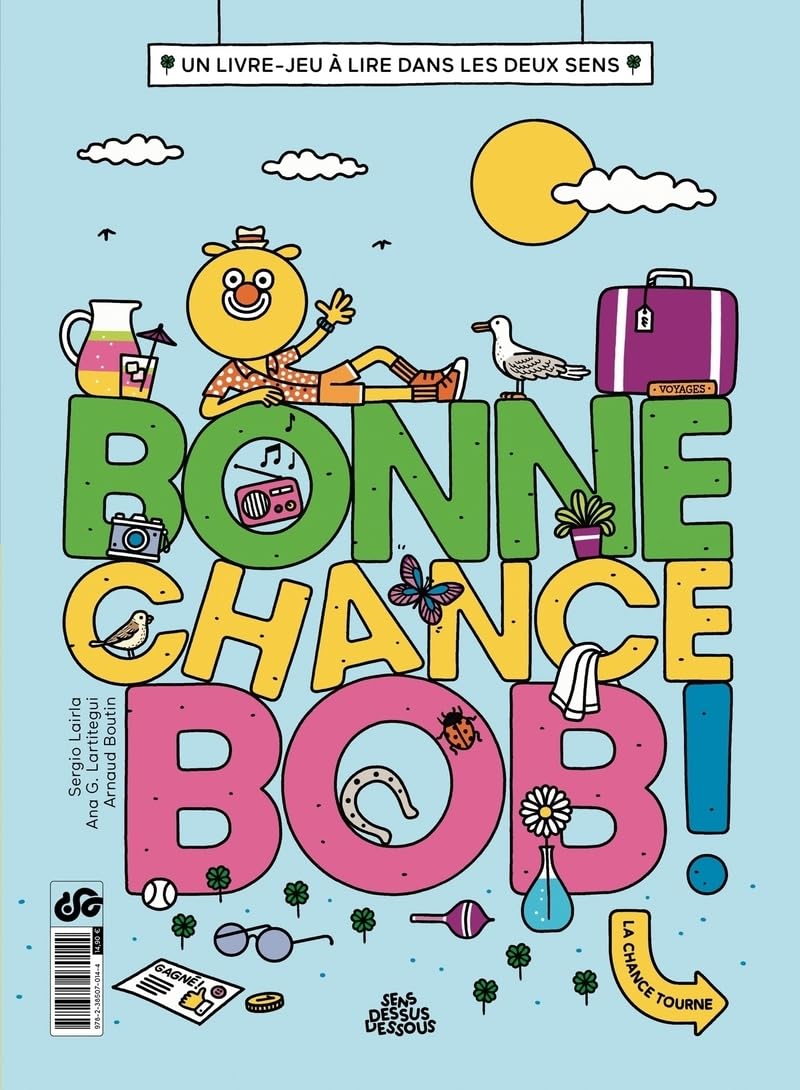 Bonne chance, Bob !: Un livre-jeu à lire dans les deux sens Non-fiction