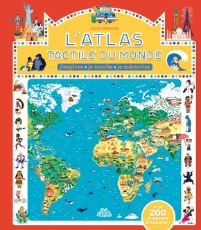 L'atlas tactile du monde : j'explore, je touche, je mémorise Non-fiction