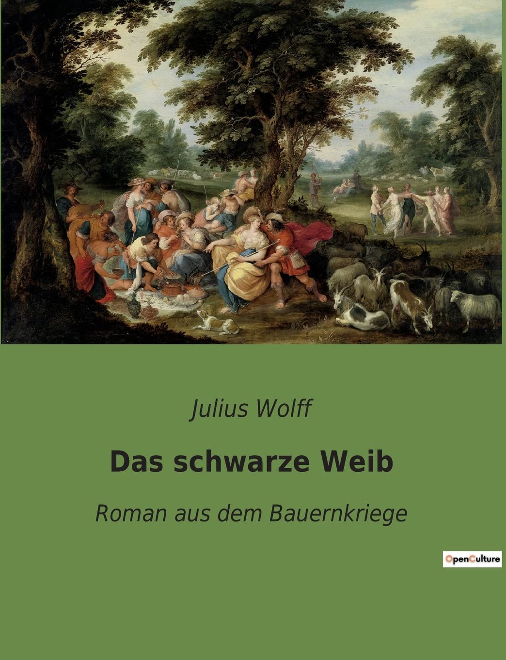Das schwarze Weib: Roman aus dem Bauernkriege Classics