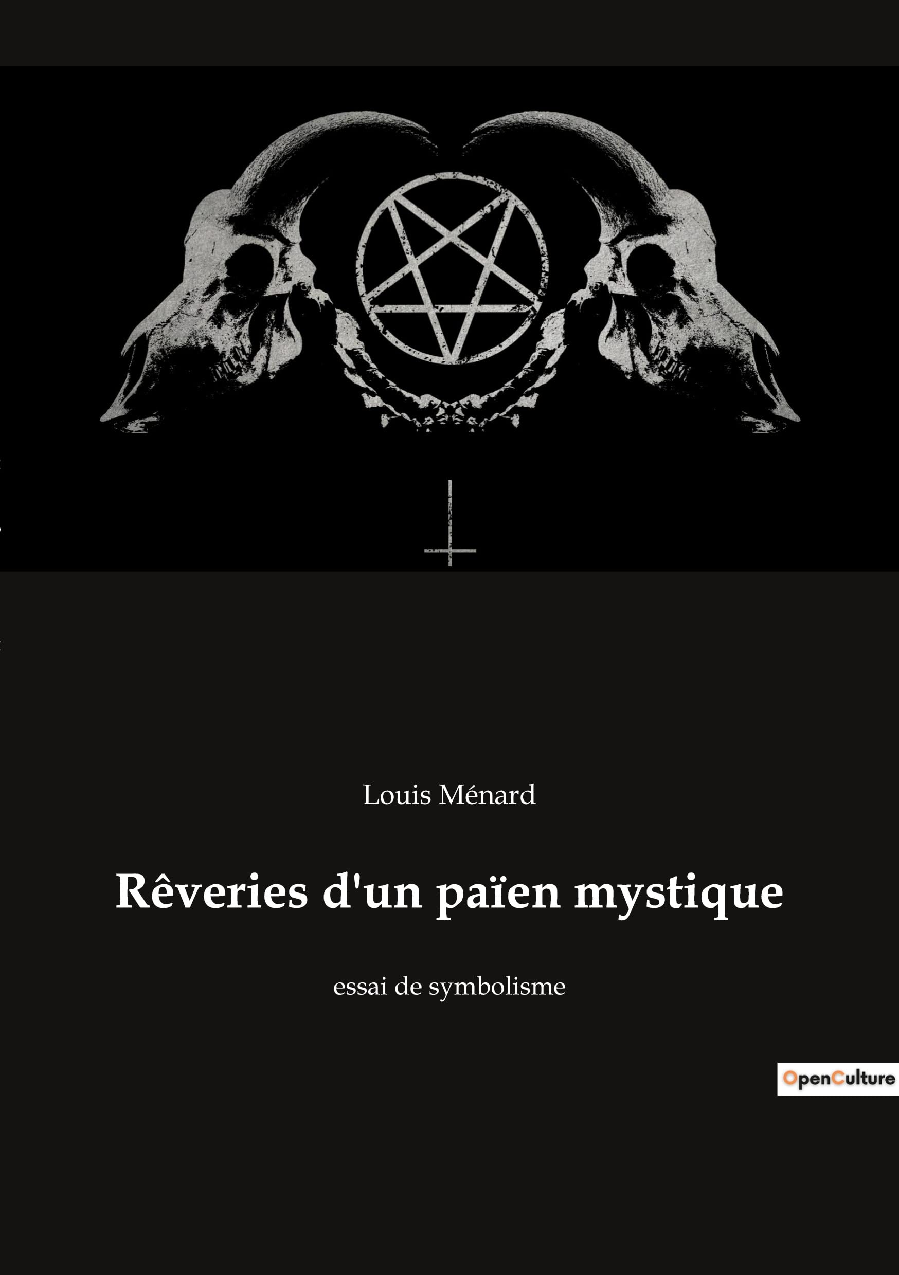 Rêveries d'un païen mystique: essai de symbolisme book