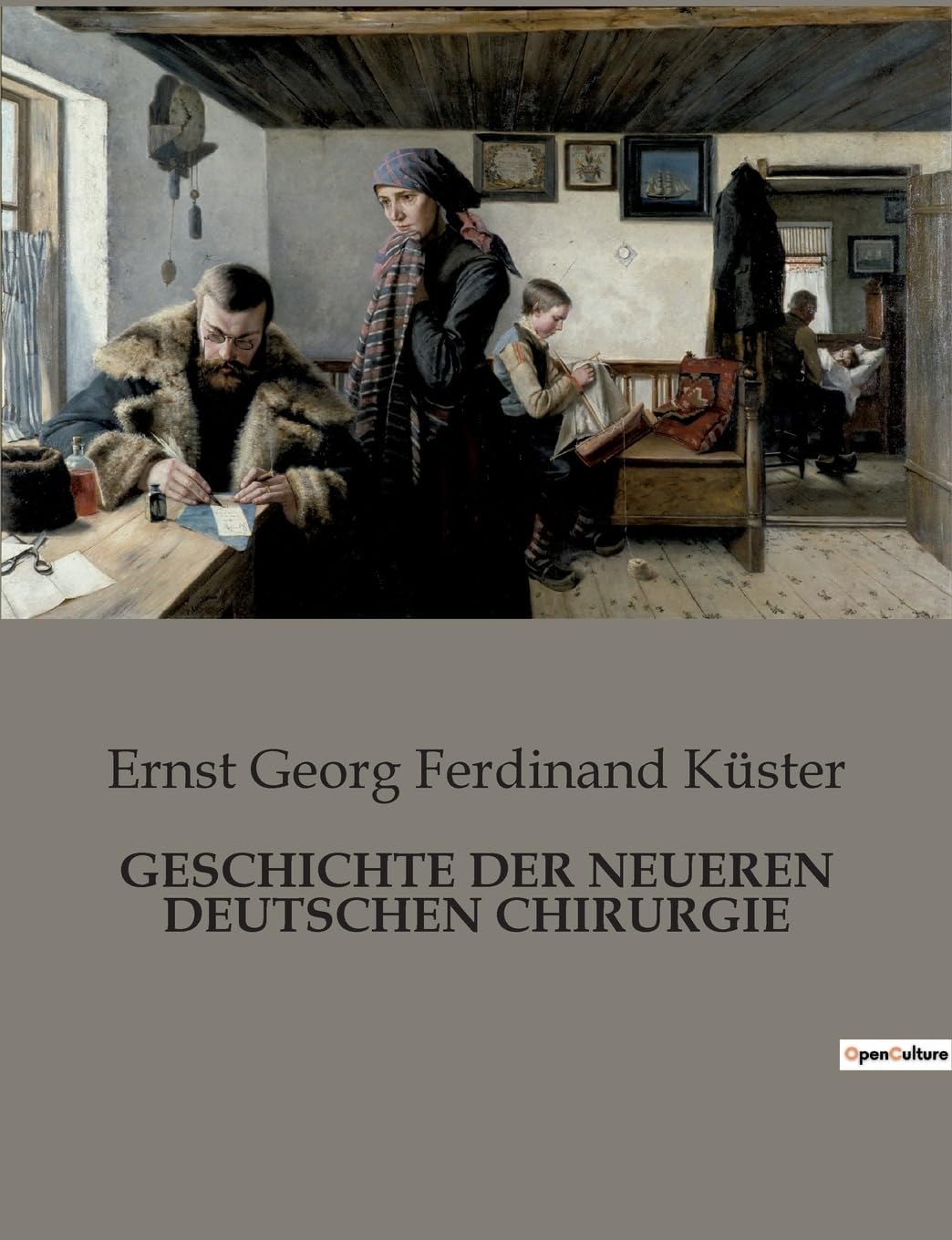GESCHICHTE DER NEUEREN DEUTSCHEN CHIRURGIE Classics