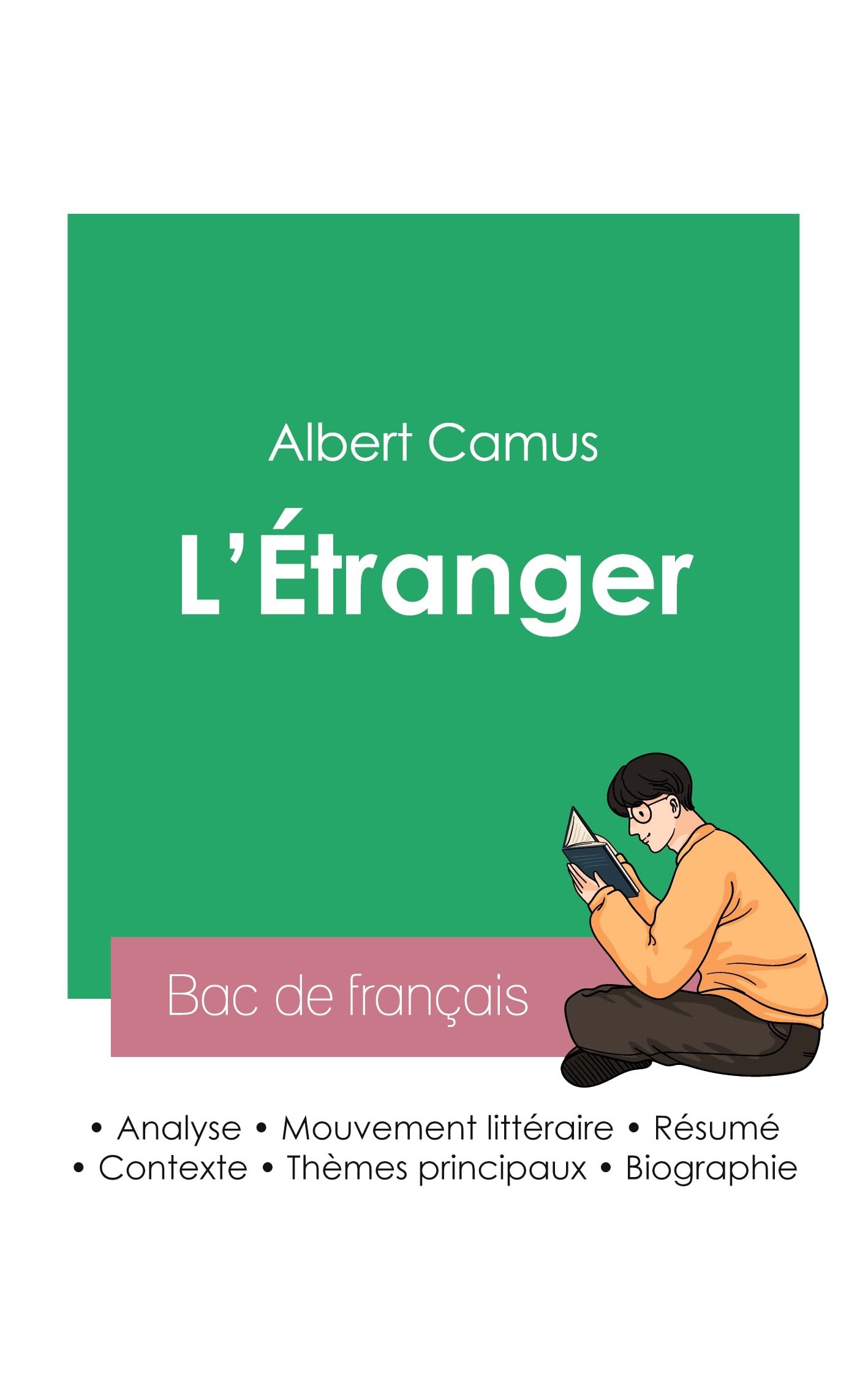 Réussir son Bac de français 2023 : Analyse de L'Étranger d'Albert Camus book