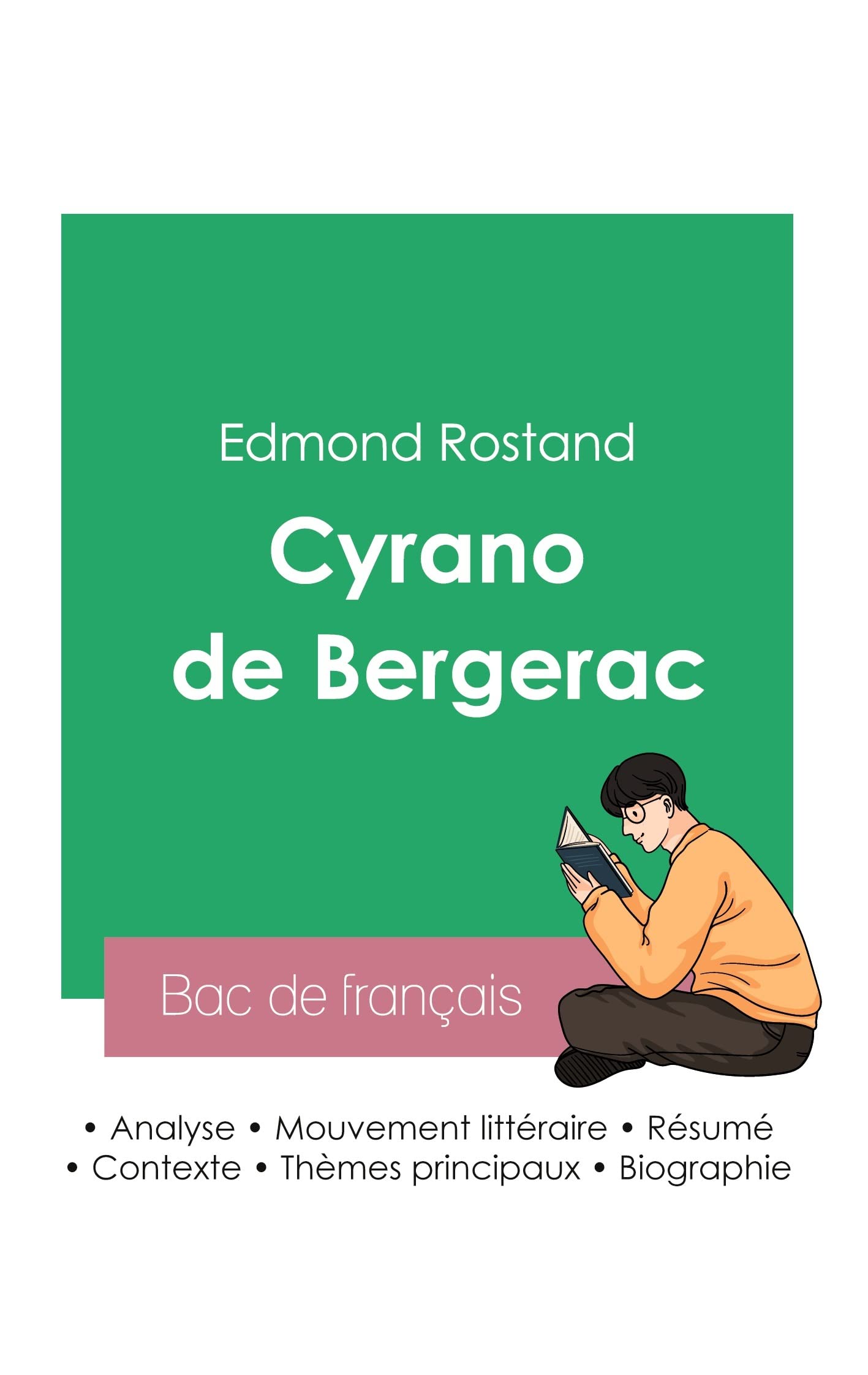 Réussir son Bac de français 2023 : Analyse de Cyrano de Bergerac d'Edmond Rostand book