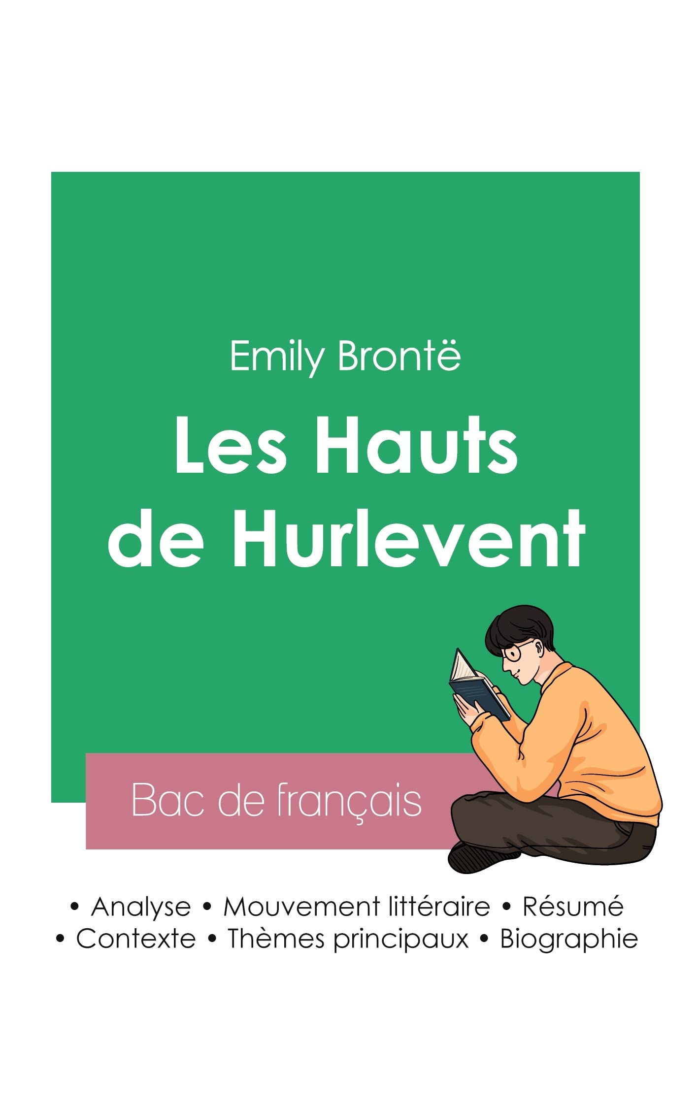 Réussir son Bac de français 2023 : Analyse des Hauts de Hurlevent de Emily Brontë book