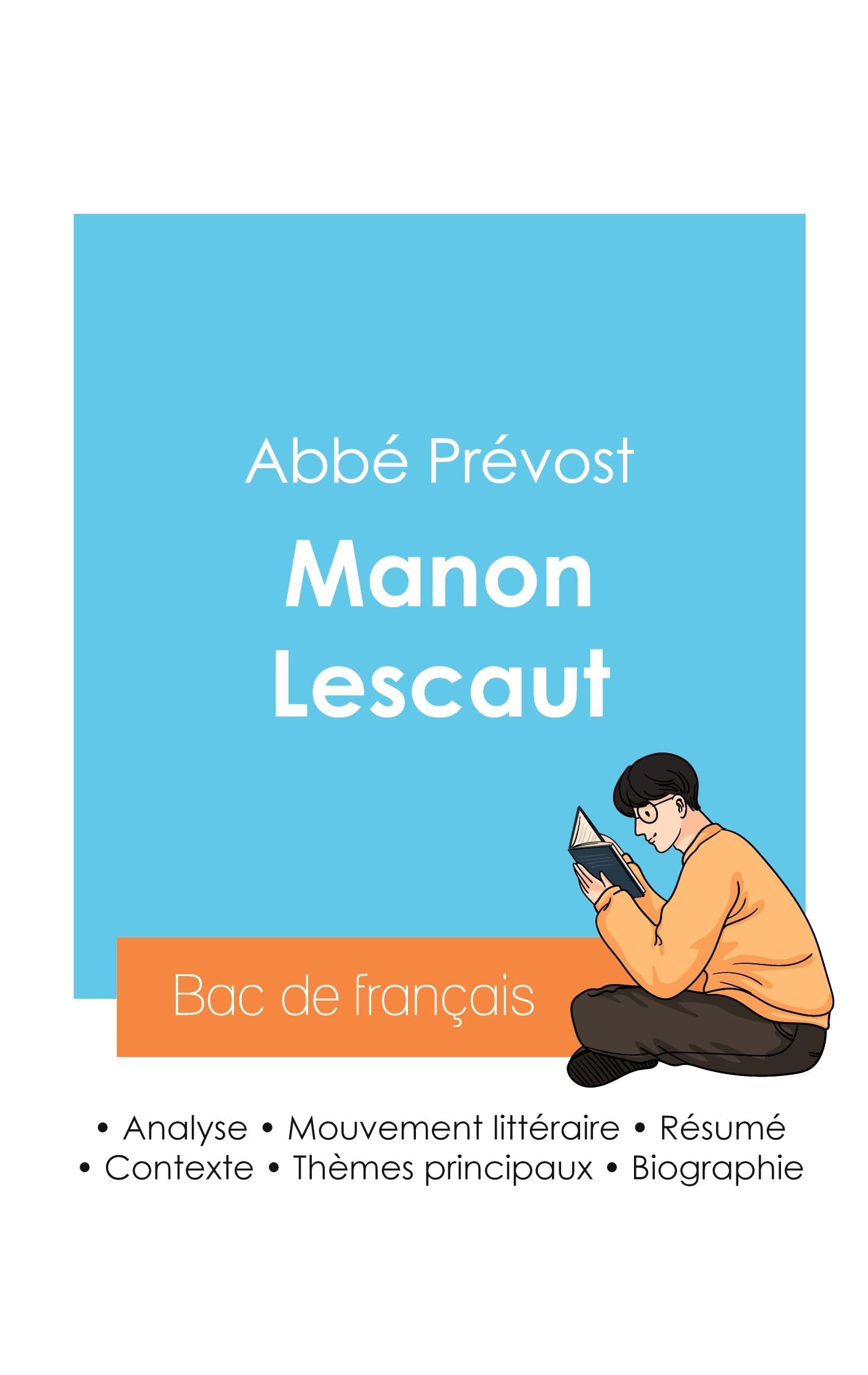 Réussir son Bac de français 2024 : Analyse de Manon Lescaut de l'abbé Prévost book