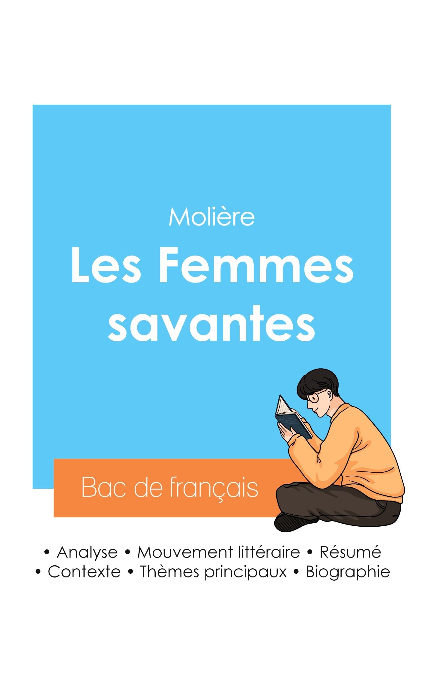 Réussir son Bac de français 2024 : Analyse des Femmes savantes de Molière book