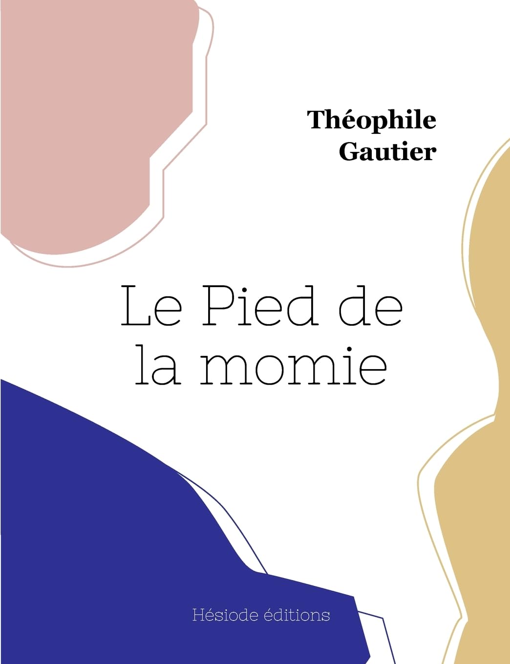 Le Pied de la momie (grand format) Classics
