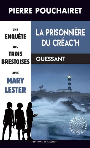 Les trois Brestoises. Vol. 12. La prisonnière du Créac'h : Ouessant Books