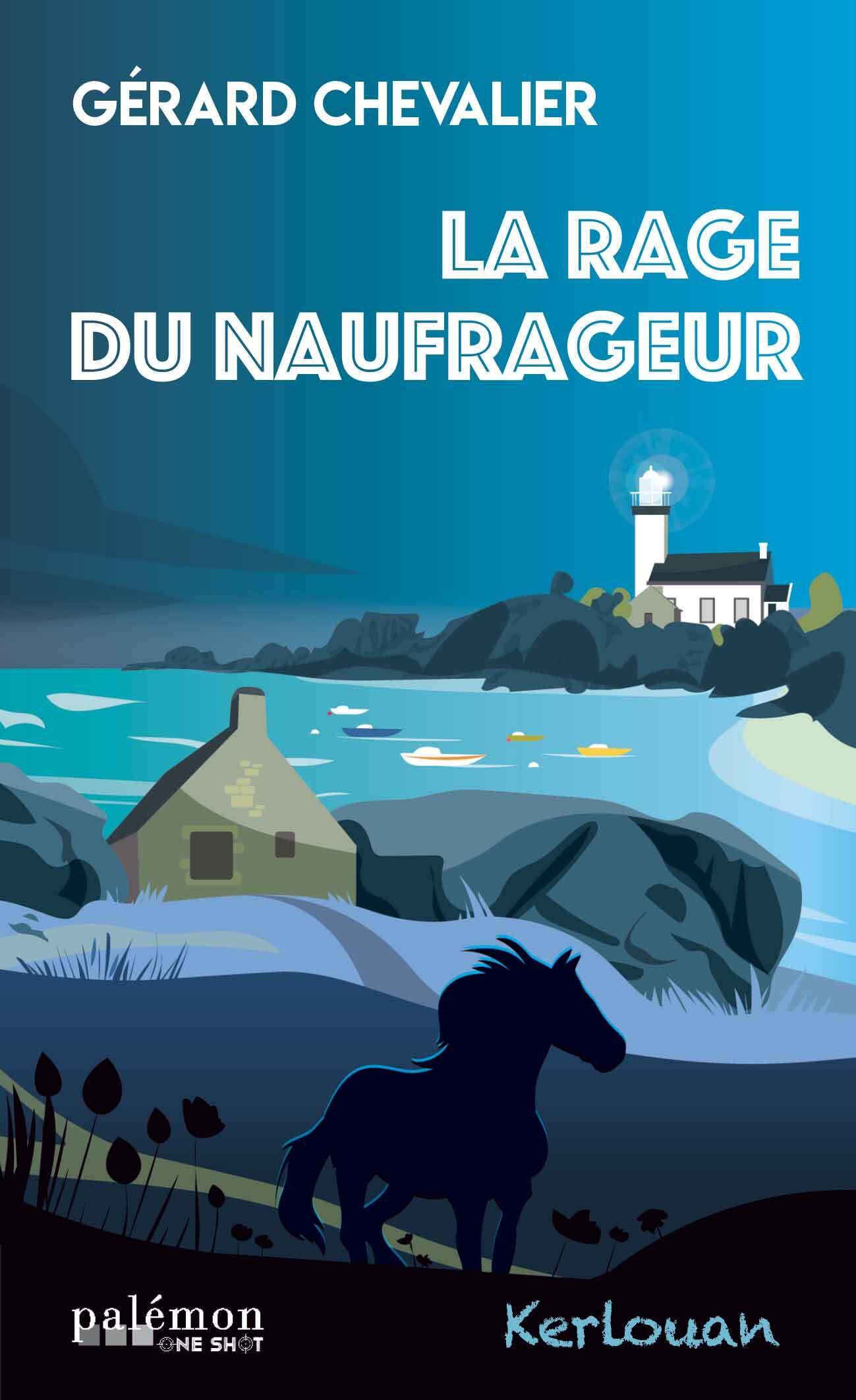 La rage du naufrageur: Kerlouan Books