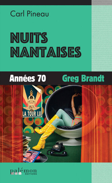 Nuits nantaises. Vol. 1. Années 70, Greg Brandt Books