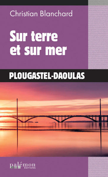 Sur terre et sur mer : Plougastel-Daoulas Contemporary literature