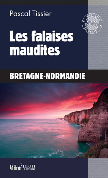Une enquête de Solène Melchior. Vol. 1. Les falaises maudites : Bretagne-Normandie Books