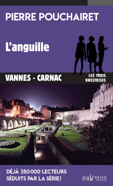 Les trois Brestoises. Vol. 13. L'anguille : Vannes-Carnac Books
