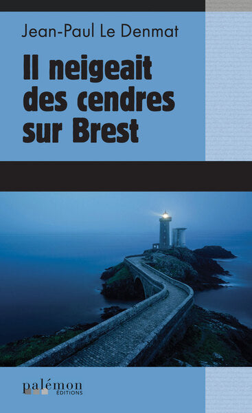 Il neigeait des cendres sur Brest Books