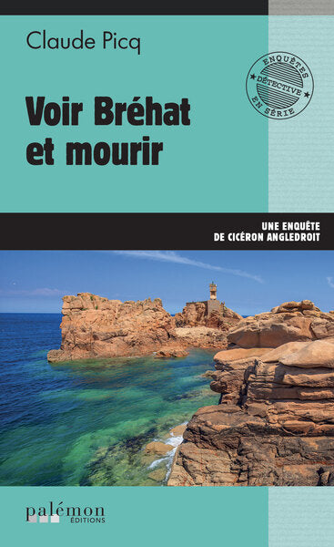Une enquête de Cicéron Angledroit. Vol. 20. Voir Bréhat et mourir Books