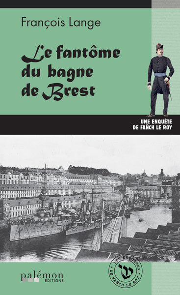 Une enquête de Fañch Le Roy. Vol. 8. Le fantôme du bagne de Brest Books