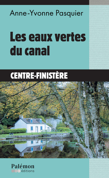 Les eaux vertes du canal : Centre-Finistère Books
