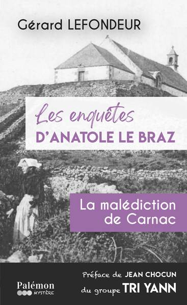 Les enquêtes d'Anatole Le Braz. Vol. 3. La malédiction de Carnac book