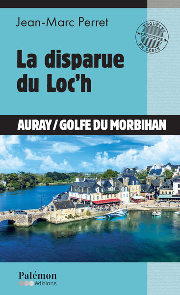 La disparue du Loc'h : Auray-golfe du Morbihan Contemporary literature