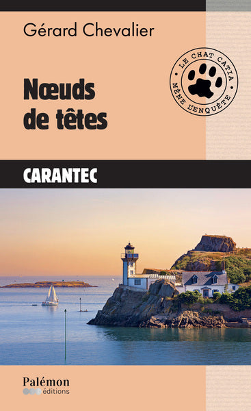 Le chat Catia mène l'enquête. Noeuds de têtes : Carantec Humour & Satire