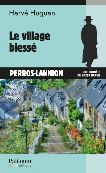Une enquête de Nazer Baron. Vol. 28. Le village blessé : Perros-Lannion Books