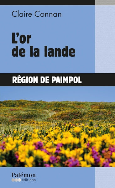L'or de la lande : région de Paimpol Contemporary literature